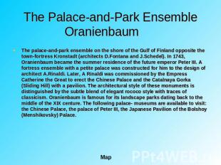 The Palace-and-Park Ensemble Oranienbaum The palace-and-park ensemble on the sho