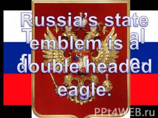 Russia’s state emblem is a double headed eagle