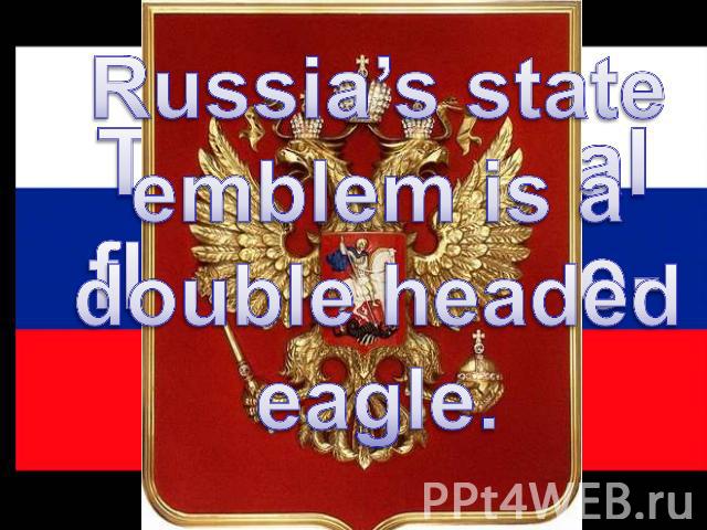 Russia’s state emblem is a double headed eagle
