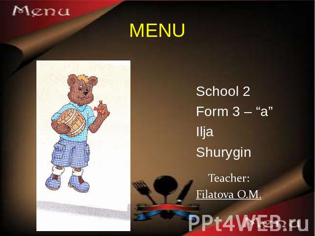 Menu School 2 Form 3 – “a” Ilja Shurygin