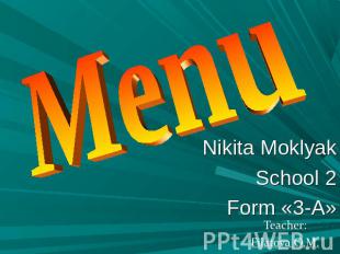 Menu Nikita Moklyak School 2 Form «3-A»