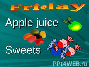 Friday Apple juiceSweets