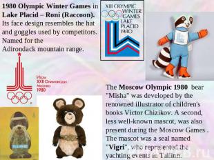 1980 Olympic Winter Games in Lake Placid – Roni (Raccoon). Its face design resem