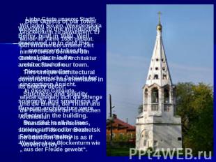 Liebe Gäste unserer Stadt!Wir laden Sie ein, Wwedenskaja Glockenturm zu bewunder