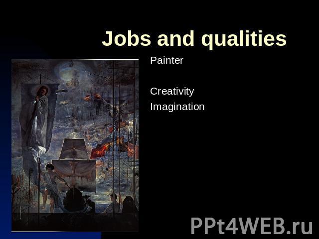 Jobs and qualitiesPainterCreativityImagination