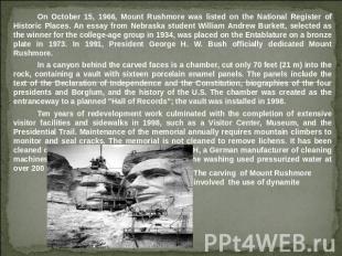 On October 15, 1966, Mount Rushmore was listed on the National Register of Histo