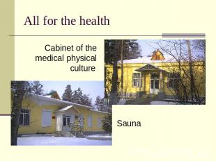 All for the health Cabinet of the medical physical culture Sauna