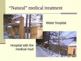 “Natural” medical treatment Water hospital Hospital with the medical mud