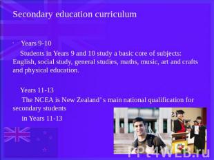 Secondary education curriculum Years 9-10 Students in Years 9 and 10 study a bas