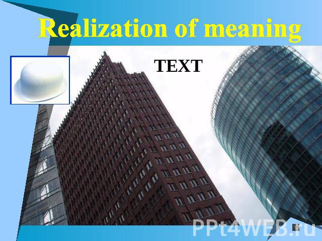 Realization of meaning