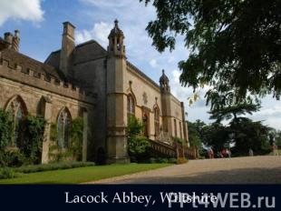 Lacock Abbey, Wiltshire