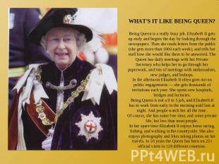 WHAT'S IT LIKE BEING QUEEN?Being Queen is a really busy job. Elizabeth II gets u
