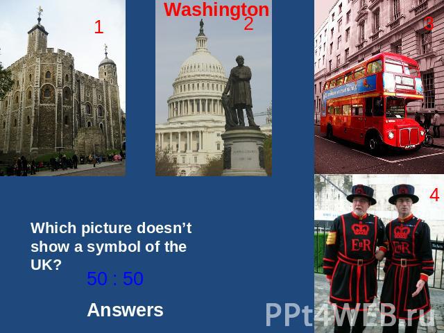 Which picture doesn’t show a symbol of the UK? 50 : 50 Answers