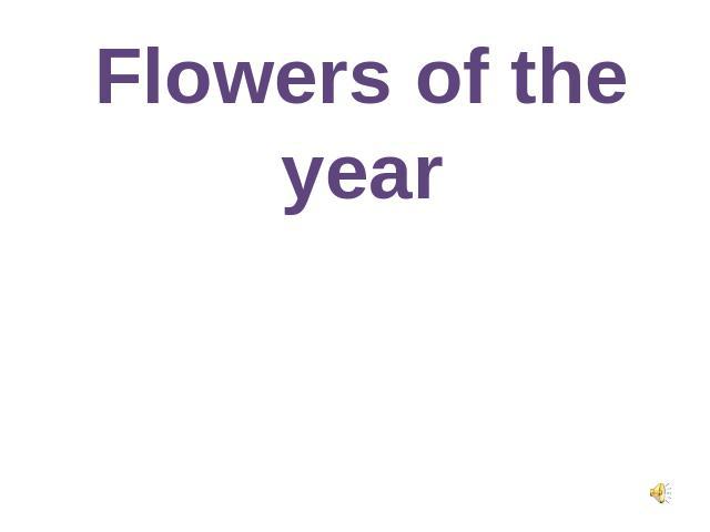 Flowers of the year