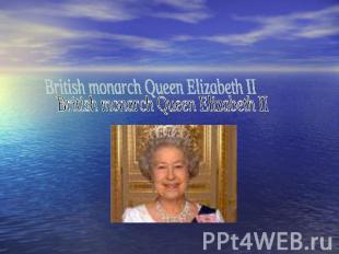 British monarch Queen Elizabeth II