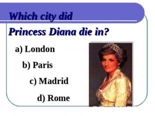 Which city did Princess Diana die in?