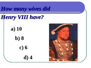 How many wives didHenry VIII have?