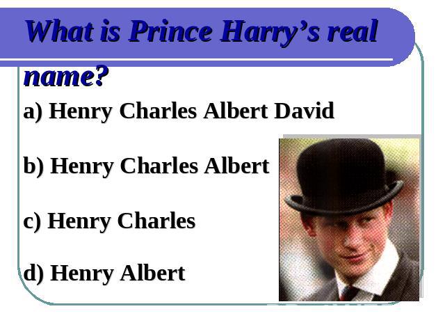 What is Prince Harry’s real name?