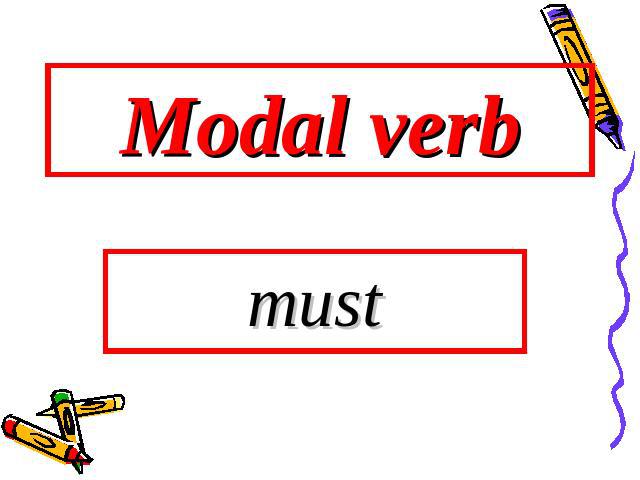 Modal verb must