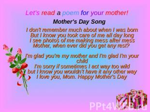 Let’s read a poem for your mother!Mother's Day SongI don't remember much about w