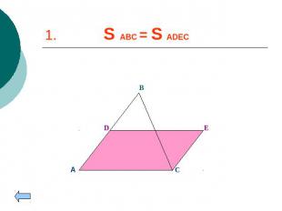 1. S ABC = S ADEC