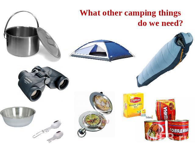 What other camping things do we need?