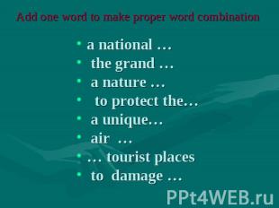 Add one word to make proper word combination a national … the grand … a nature …