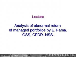 LectureAnalysis of abnormal return of managed portfolios by E. Fama.GSS. CFDR. N