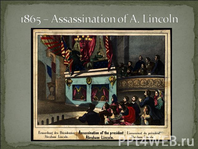 1865 – Assassination of A. Lincoln