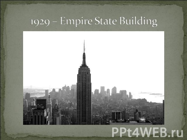 1929 – Empire State Building