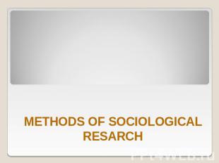 METHODS OF SOCIOLOGICAL RESARCH