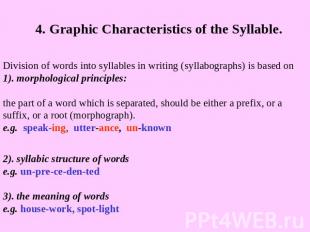 4. Graphic Characteristics of the Syllable. Division of words into syllables in