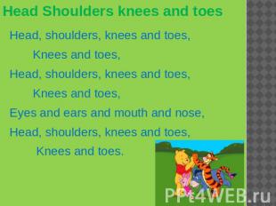 Head Shoulders knees and toes Head, shoulders, knees and toes, Knees and toes, H