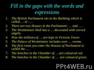 The British Parliament sits in the Building which is called … or … . The British