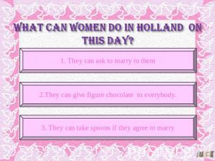 What can women do in holland on this day?