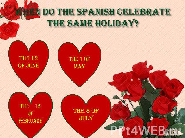 When do the Spanish celebrate the same holiday?