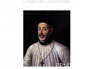 Diego De Covarrubias