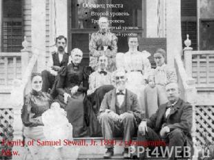 Family of Samuel Sewall, Jr. 1899 2 photographs : b&w.
