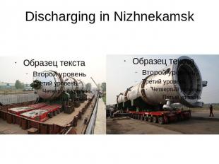 Discharging in Nizhnekamsk