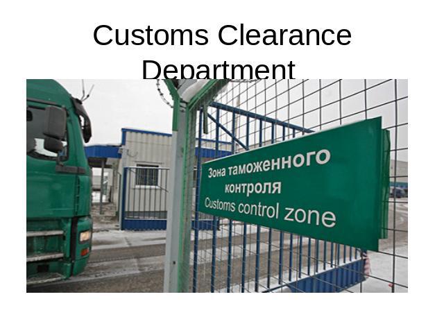 Customs Clearance Department