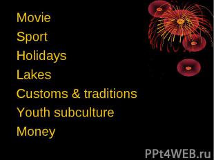 MovieSportHolidaysLakesCustoms & traditionsYouth subcultureMoney