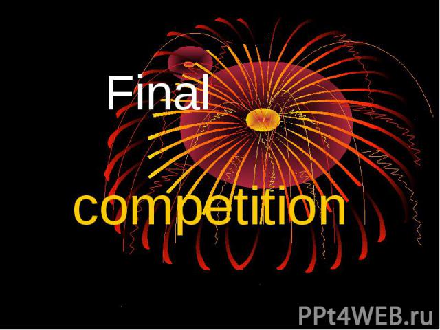 Final competition