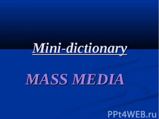 Mini-dictionary Mass media