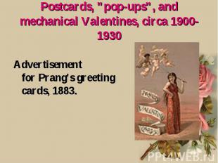 Postcards, "pop-ups", and mechanical Valentines, circa 1900-1930 Advertisement f