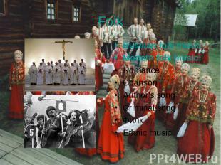 Folk Russian folk musicModern folk music:RomanceChansonAuthor's songCriminal son