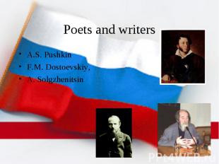 Poets and writers A.S. Pushkin F.M. Dostoevskiy, A. Solgzhenitsin