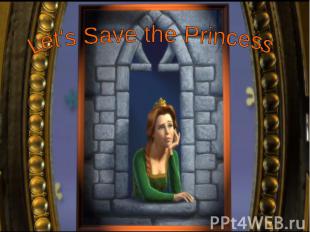 Let's Save the Princess