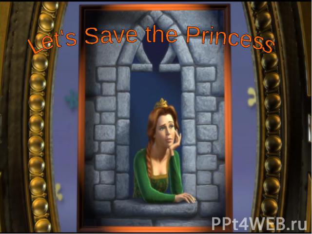 Let's Save the Princess