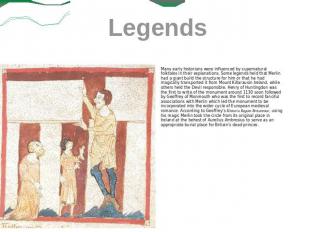 Legends Many early historians were influenced by supernatural folktales in their