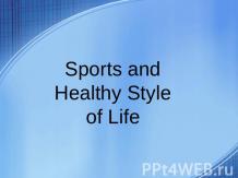 Здоровый образ жизни и спорт (Healthy Style of Life and Sports